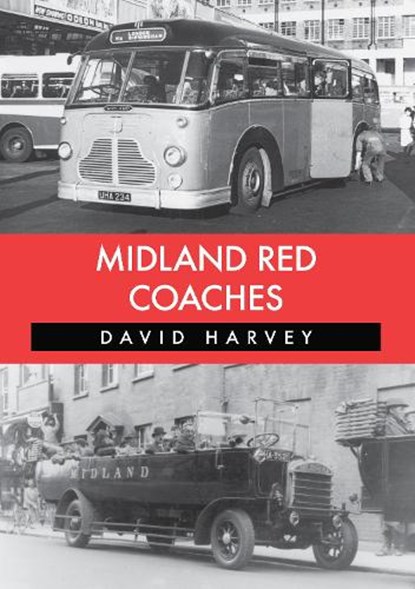 Midland Red Coaches, David Harvey - Paperback - 9781445667980