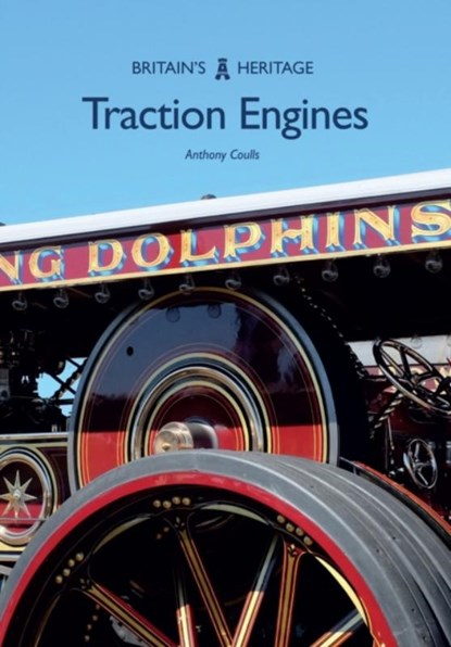 Traction Engines, Anthony Coulls - Paperback - 9781445668864