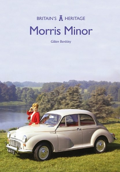Morris Minor, Gillian Bardsley - Paperback - 9781445668987