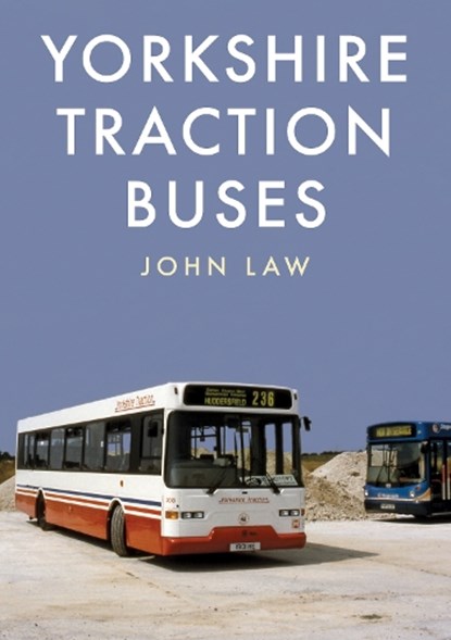 Yorkshire Traction Buses, John Law - Paperback - 9781445669694