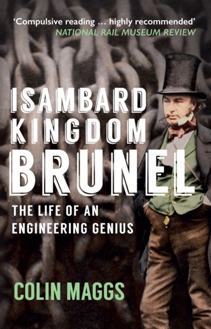 Isambard Kingdom Brunel, Colin Maggs - Paperback - 9781445671369