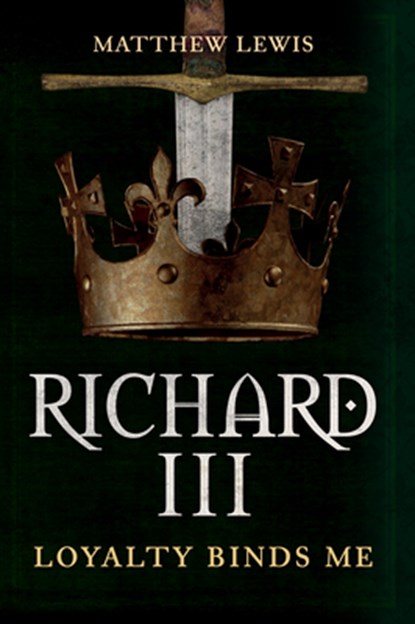 Richard III, Matthew Lewis - Gebonden - 9781445671543