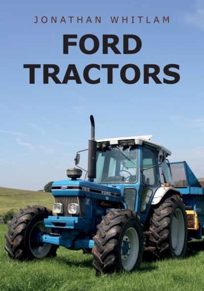 Ford Tractors, Jonathan Whitlam - Paperback - 9781445677651