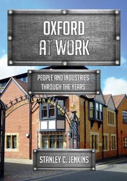 Oxford at Work, Stanley C. Jenkins - Paperback - 9781445680453