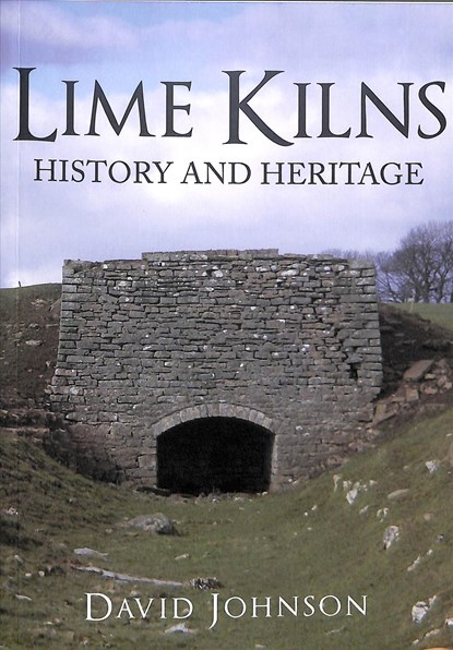 Lime Kilns, Dr David Johnson - Paperback - 9781445680590