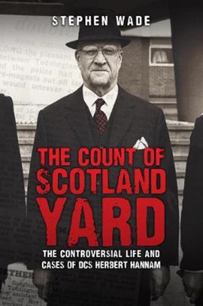 The Count of Scotland Yard, Stephen Wade - Paperback - 9781445681016