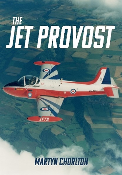 The Jet Provost, Martyn Chorlton - Paperback - 9781445681177