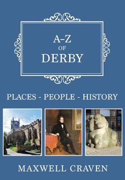 A-Z of Derby, Maxwell Craven - Paperback - 9781445681733