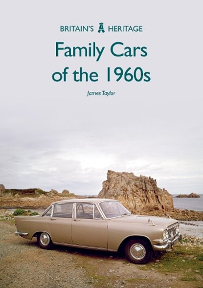 Family Cars of the 1960s, James Taylor - Paperback - 9781445683225