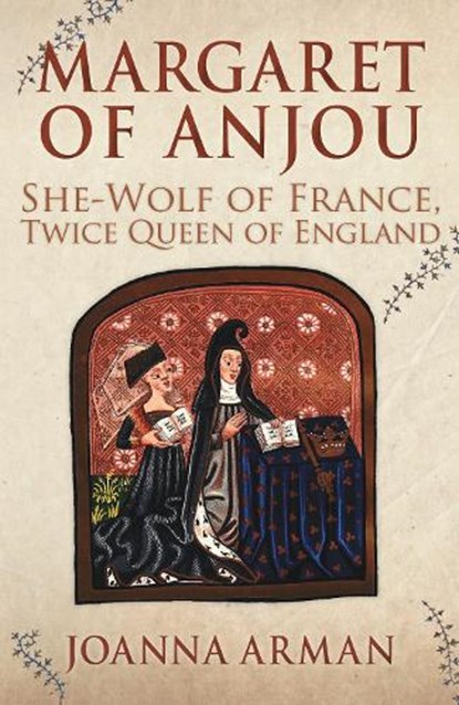 Margaret of Anjou, Joanna Arman - Gebonden - 9781445683584