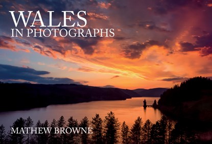 Wales in Photographs, Mathew Browne - Paperback - 9781445683935