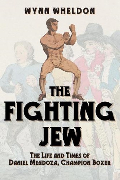 The Fighting Jew, Wynn Wheldon - Gebonden - 9781445685731