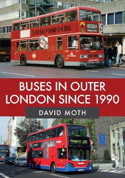 Buses in Outer London Since 1990, David Moth - Paperback - 9781445687841