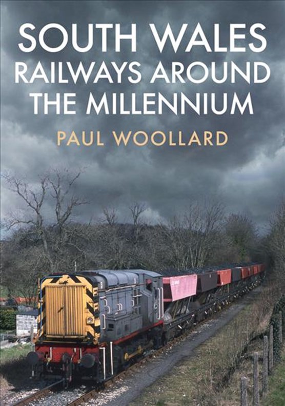 South Wales Railways Around the Millennium