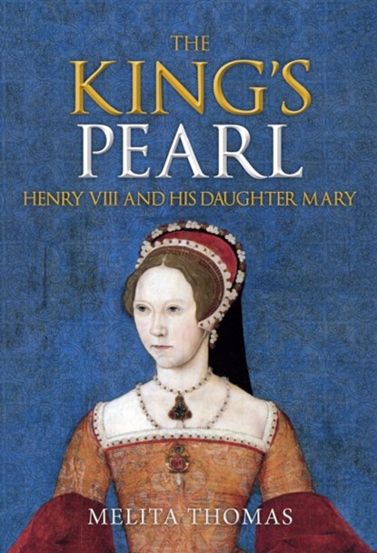 The King's Pearl, Melita Thomas - Paperback - 9781445690803