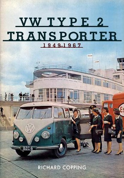 VW Type 2 Transporter, Richard Copping - Paperback - 9781445693460