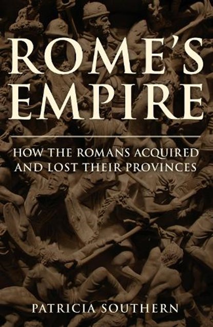Rome's Empire, Patricia Southern - Gebonden - 9781445694320