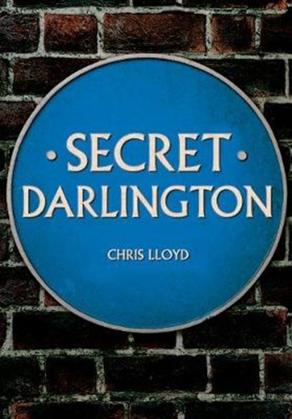 Secret Darlington, Chris Lloyd - Paperback - 9781445694733