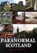 Paranormal Scotland, Gilly Pickup - Paperback - 9781445699769