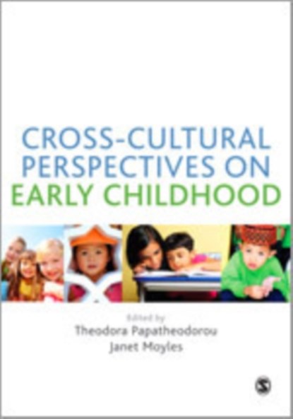 Cross-Cultural Perspectives on Early Childhood, Theodora Papatheodorou ; Janet Moyles - Gebonden - 9781446207543
