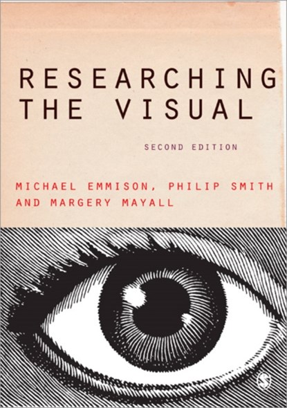 Researching the Visual, Michael Emmison ; Philip D Smith ; Margery Mayall - Paperback - 9781446207888