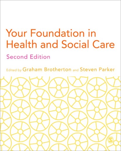 Your Foundation in Health & Social Care, BROTHERTON,  Graham ; Parker, Steven - Paperback - 9781446208854