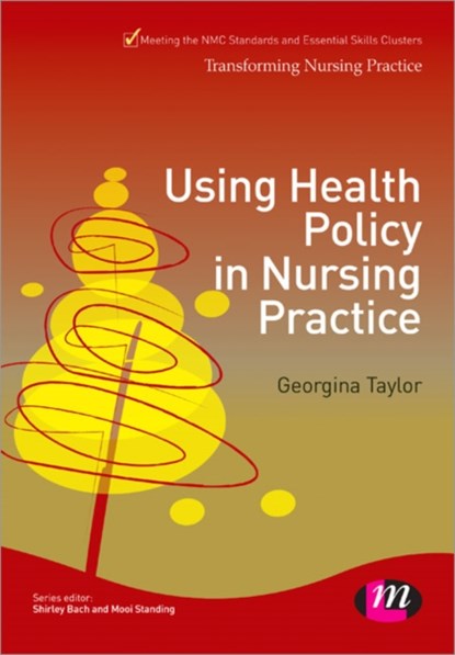 Using Health Policy in Nursing Practice, Taylor - Paperback - 9781446256466