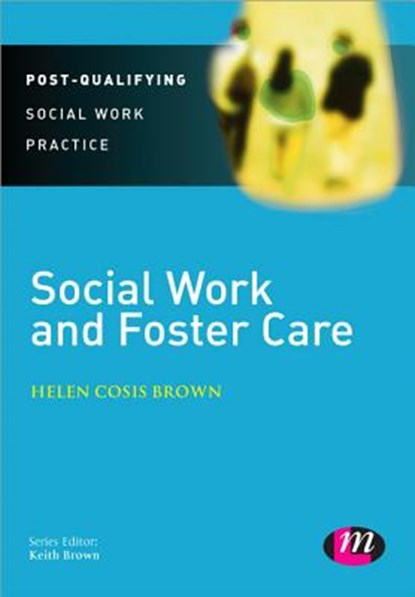 Social Work and Foster Care, Cosis Brown - Gebonden - 9781446258927