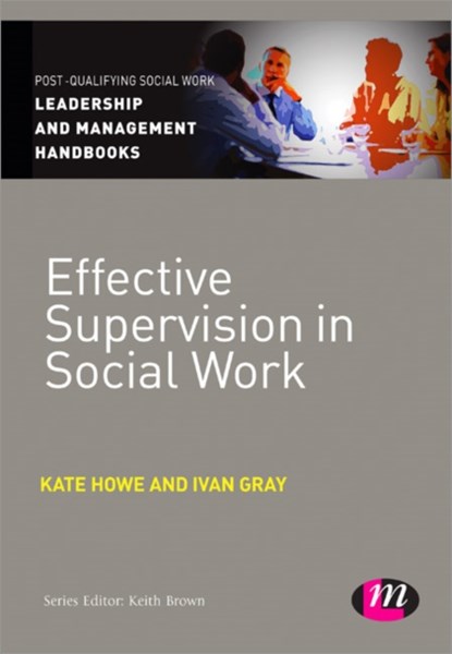 Effective Supervision in Social Work, Howe - Paperback - 9781446266557