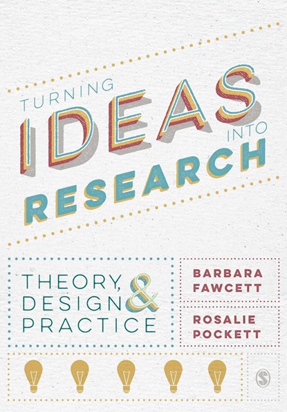 Turning Ideas into Research, Barbara Fawcett ; Rosalie Pockett - Paperback - 9781446266717