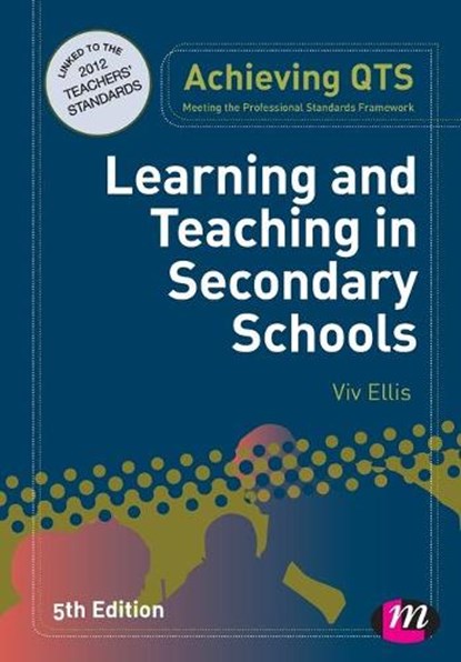Learning and Teaching in Secondary Schools, ELLIS,  Viv - Paperback - 9781446267516