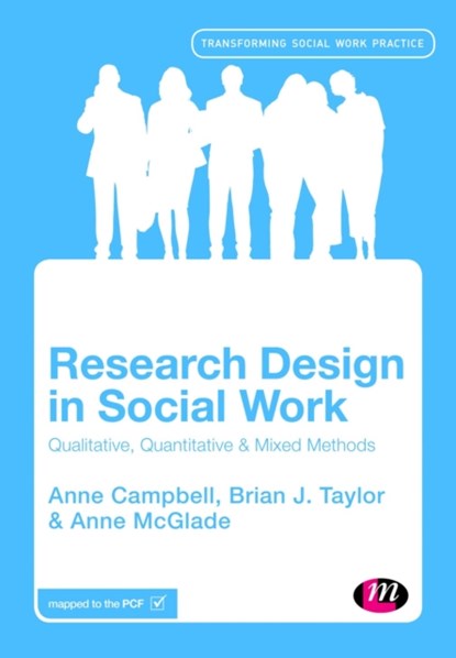 Research Design in Social Work, CAMPBELL,  Anne ; Taylor, Brian J. ; McGlade, Anne - Paperback - 9781446271247