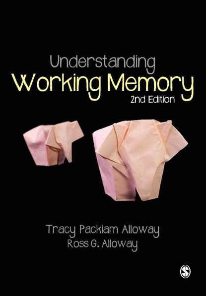 Understanding Working Memory, Tracy Packiam Alloway ; Ross G Alloway - Paperback - 9781446274217