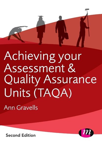 Achieving your Assessment and Quality Assurance Units (TAQA), GRAVELLS,  Ann - Paperback - 9781446274453