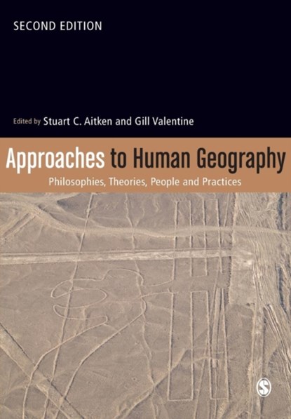 Approaches to Human Geography, Stuart C Aitken ; Gill Valentine - Paperback - 9781446276020