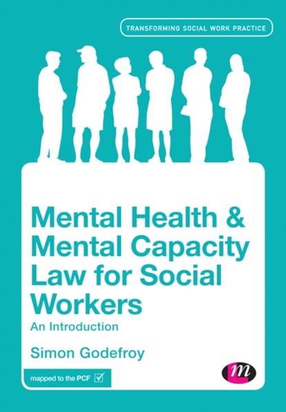 Mental Health and Mental Capacity Law for Social Workers, Simon Godefroy - Gebonden - 9781446282786