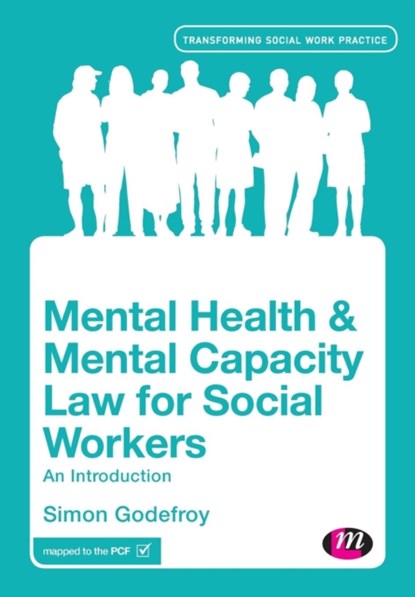 Mental Health and Mental Capacity Law for Social Workers, Simon Godefroy - Paperback - 9781446282793