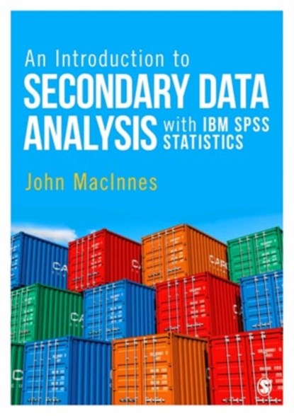 An Introduction to Secondary Data Analysis with IBM SPSS Statistics, MacInnes - Paperback - 9781446285770
