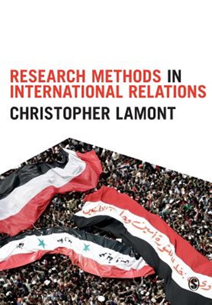 Research Methods in International Relations, Christopher Lamont - Paperback - 9781446286050