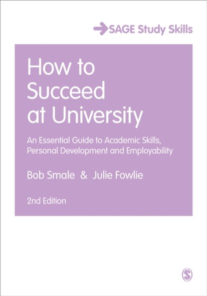 How to Succeed at University, Bob Smale ; Julie Fowlie - Gebonden - 9781446295465
