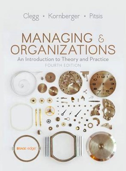 Managing and Organizations, Stewart R. Clegg ; Martin Kornberger ; Tyrone S. Pitsis - Gebonden - 9781446298367
