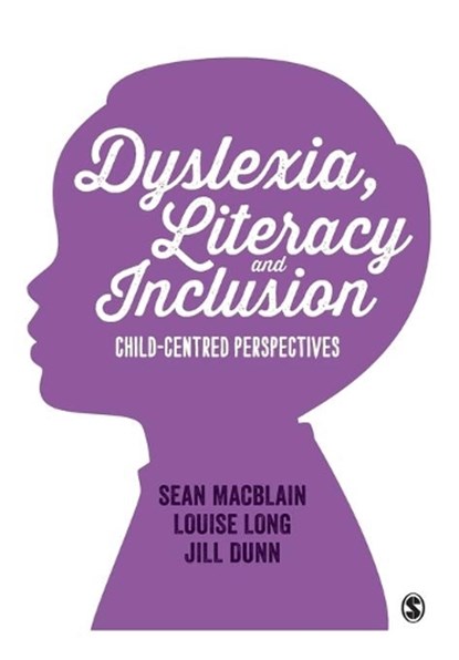 Dyslexia, Literacy and Inclusion: Child-centred perspectives, MacBlain - Paperback - 9781446298435