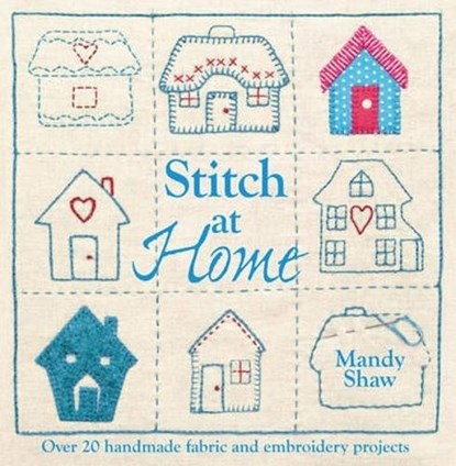 Stitch at Home, Mandy (Author) Shaw - Paperback - 9781446301685