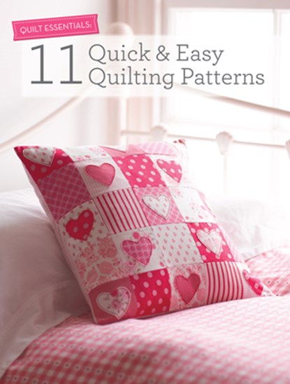 Quilt Essentials - 11 Quick & Easy Quilting Patterns, Various (Author) - Paperback - 9781446303481