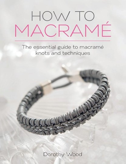 How to Macrame, Dorothy (Author) Wood - Paperback - 9781446306697