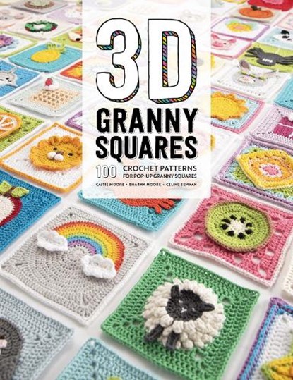 3D Granny Squares, Caitie Moore ; Celine Semaan ; Sharna Moore - Paperback - 9781446307434