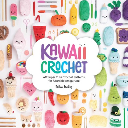 Kawaii Crochet, Melissa (Author) Bradley-Vatcher - Paperback - 9781446307533