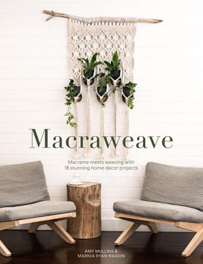 Macraweave, Amy Mullins ; Marnia Ryan-Raison - Paperback - 9781446308059