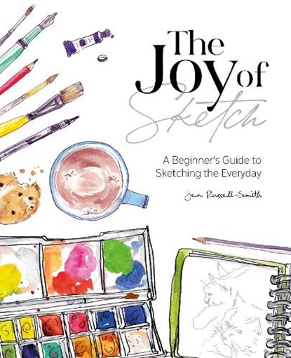 The Joy of Sketch, Jen (Author) Russell-Smith - Paperback - 9781446308202
