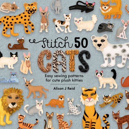 Stitch 50 Cats, Alison J (Author) Reid - Gebonden - 9781446308547